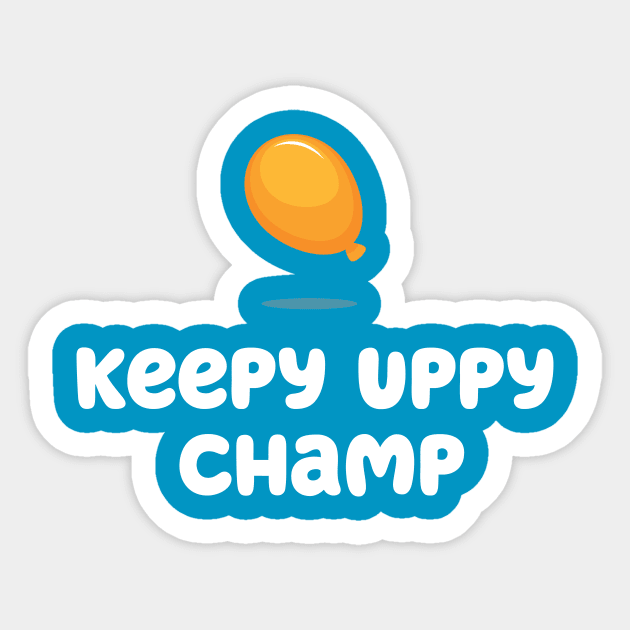 Keepy Uppy CHAMP Sticker by Peebs